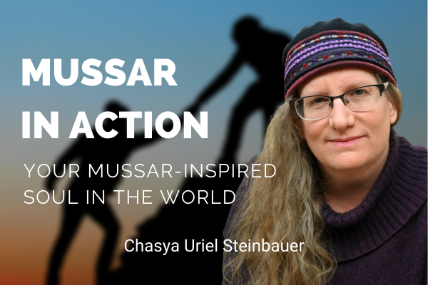Mussar In Action Mussar In Action