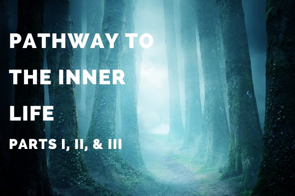 PATHWAY TO THE INNER LIFE R