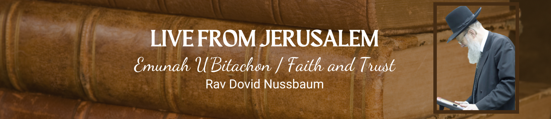 LIVE FROM JERUSALEM SIMCHA JOY From Rav Dovid Nussbaum (1200 x 400 px) (1850 × 400 px)