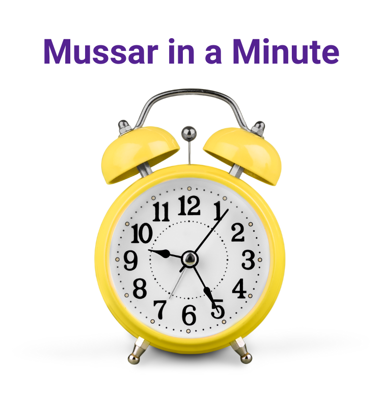 Mussar in a minute